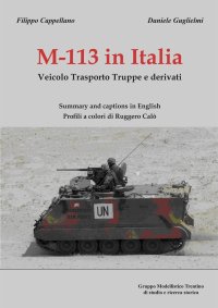 Immagine copertina libro M-113 in Italia. Veicolo Trasporto Truppe e Derivati. Ediz. italiana e inglese