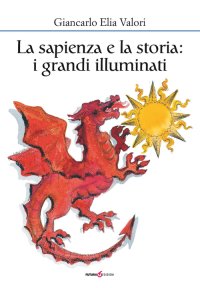 Immagine copertina libro La sapienza e la storia. I grandi illuminati