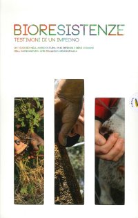 Immagine copertina libro Bioresistenze. Testimoni di un impegno. Ediz. multilingue. Con DVD