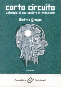 Immagine copertina libro Corto circuito. Patologie di una società in evoluzione