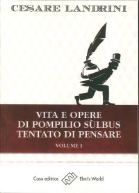 Immagine copertina libro Vita e opere di Pompilio Sùlbus. Tentato di pensare. Vol. 1