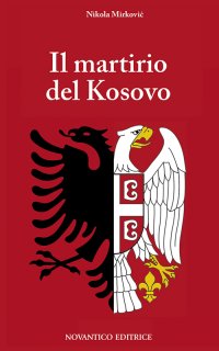Immagine copertina libro Il martirio del Kosovo