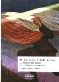 Immagine copertina libro Milano nella grande guerra. La memoria dei caduti e il Cimitero Monumentale