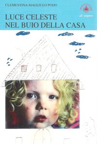 Immagine copertina libro Luce celeste nel buio della casa