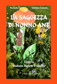 Immagine copertina libro La saggezza di nonno Ant. Ediz. multilingue
