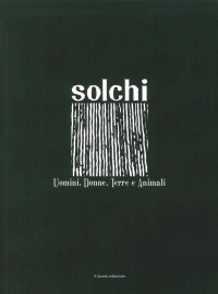Immagine copertina libro Solchi. Uomini, donne, terre e animali. Ediz. illustrata