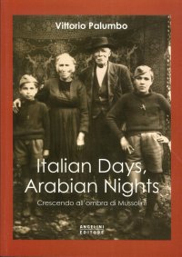 Immagine copertina libro Italian days, arabian nights. Diventando adulti all'ombra di Mussolini