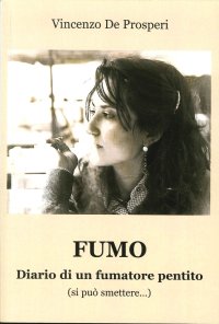 Immagine copertina libro Fumo. Diario di un fumatore pentito (si può smettere...)
