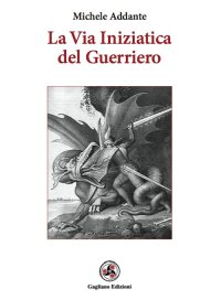 Immagine copertina libro La via iniziatica del guerriero
