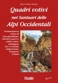 Immagine copertina libro Quadri votivi nei santuari delle Alpi Occidentali. Ediz. illustrata