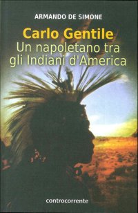 Immagine copertina libro Carlo Gentile. Un napoletano tra gli indiani d'America