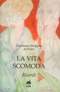 Immagine copertina libro La vita scomoda. Ricordi