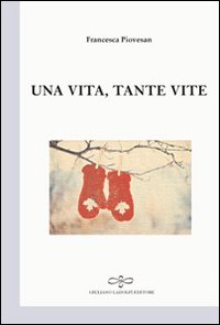 Immagine copertina libro Una vita tante vite
