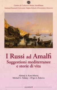 Immagine copertina libro I russi ad Amalfi. Suggestioni mediterranee e storie di vita