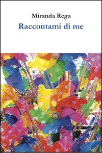 Immagine copertina libro Raccontami di me