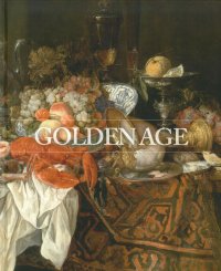 Immagine copertina libro Golden age. Pittura olandese e fiamminga dalla Hohenbuchau collection da Liechtenstein. Ediz. multilingue