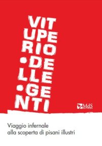 Immagine copertina libro Vituperio. Viaggio infernale alla scoperta di pisani illustri