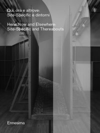 Immagine copertina libro Qui, ora e altrove. Site-specific e dintorni. Ediz. italiana e inglese