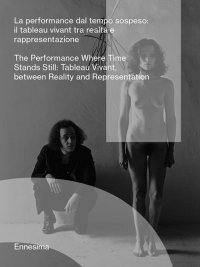 Immagine copertina libro La performance dal tempo sospeso. (Il tableau vivant tra realtà e rappresentazione). Ediz. italiana e inglese