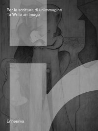 Immagine copertina libro Per la scrittura di un'immagine-To write an image. Ediz. bilingue