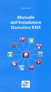 Immagine copertina libro Manuale dell'installatore Domotico KNX