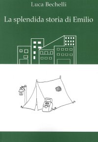 Immagine copertina libro La splendida storia di Emilio