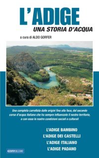 Immagine copertina libro L'Adige. Una storia d'acqua