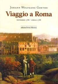 Immagine copertina libro Viaggio a Roma. Novembre 1786-aprile 1788