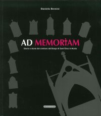 Immagine copertina libro Ad memoriam. Storia e storie del cimitero del borgo di Sant'Orso in Aosta