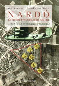 Immagine copertina libro Nardò le vittime civili del 23 luglio 1943... Non fu un pomeriggio qualunque