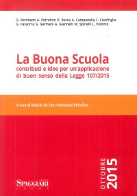 Immagine copertina libro La buona scuola. Contributi e idee per un'applicazione di buon senso della Legge 107/2015