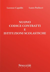 Immagine copertina libro Codice contratti e istituzioni scolastiche