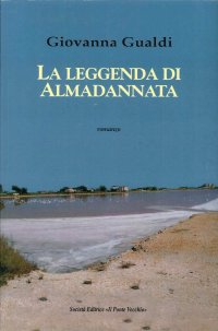 Immagine copertina libro La leggenda di Almadannata