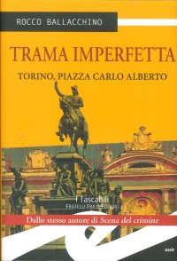Immagine copertina libro Trama imperfetta. Torino, Piazza Carlo Alberto