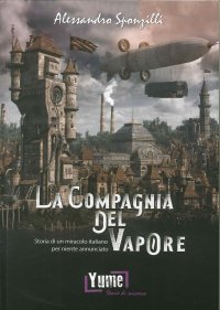 Immagine copertina libro La compagnia del vapore. Storia di un miracolo italiano per niente annunciato