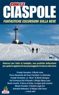 Immagine copertina libro Con le ciaspole. Fantastiche escursioni sulla neve. 12 mete. Vol. 3