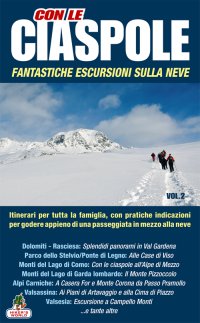 Immagine copertina libro Con le ciaspole. Fantastiche escursioni sulla neve. 12 mete. Vol. 2