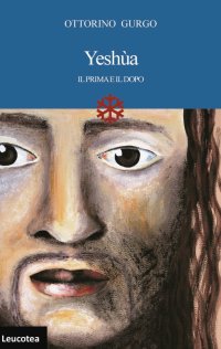 Immagine copertina libro Yeshùa. Il prima e il dopo