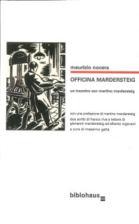Immagine copertina libro Officina Mardersteig. Un incontro con Martino Mardersteig