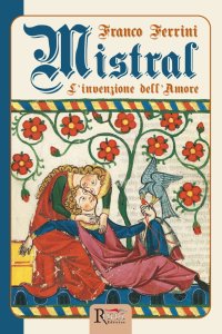 Immagine copertina libro Mistral. L'invenzione dell'amore