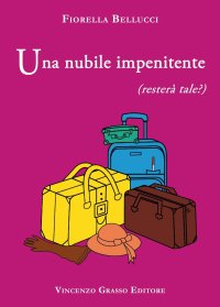 Immagine copertina libro Una nubile impenitente (resterà tale?)