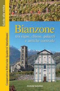 Immagine copertina libro Bianzone. Tra vigne, chiese, palazzi e antiche contrade