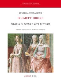 Immagine copertina libro Poemetti biblici. Istoria di Ester e vita di Tubia