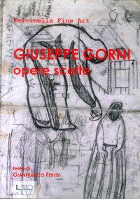 Immagine copertina libro Giuseppe Gorni. Opere scelte. Catalogo della mostra (Mantova, 4 dicembre 2015). Ediz. illustrata