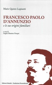 Immagine copertina libro Francesco Paolo D'Annunzio e le sue origini familiari