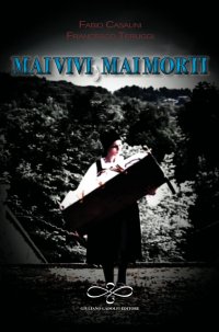 Immagine copertina libro Mai vivi mai morti