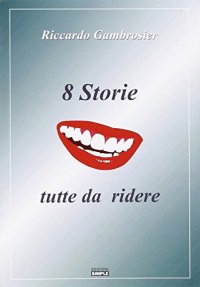 Immagine copertina libro 8 storie tutte da ridere