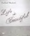 Immagine copertina libro Farhad Moshiri. Life is Beautiful
