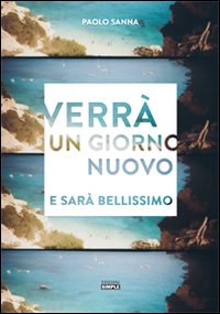 Immagine copertina libro Verrà un giorno nuovo e sarà bellissimo