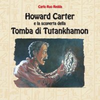 Immagine copertina libro Howard Carter e la scoperta della tomba di Tutankhamon
